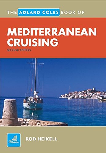 9780713687644: The Adlard Coles Book of Mediterranean Cruising