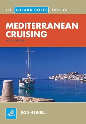 9780713687644: The Adlard Coles Book of Mediterranean Cruising