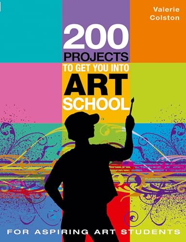 Stock image for 200 Projects to Get You into Art School for sale by WorldofBooks