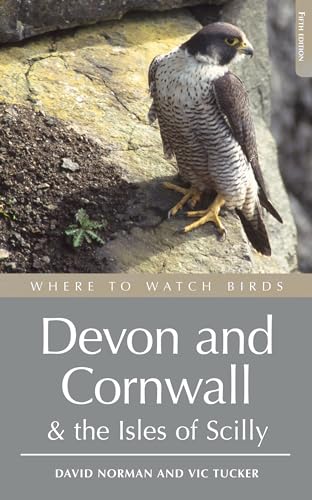 Stock image for Where to Watch Birds in Devon and Cornwall: Including the Isles of Scilly and Lundy (Where to Watch Birds) for sale by Reuseabook