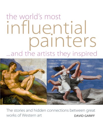 Beispielbild fr World's Most Influential Painters and the Artists They Inspired: Stories and Hidden Connections Between Great Works of Western Art zum Verkauf von WorldofBooks