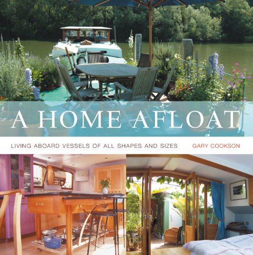 Imagen de archivo de A Home Afloat: Living Aboard Vessels of All Shapes and Sizes a la venta por AwesomeBooks