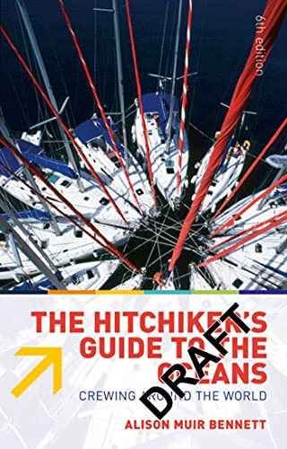 Imagen de archivo de Hitchiker's Guide to the Oceans: Crewing Around the World : Crewing Around the World a la venta por Better World Books