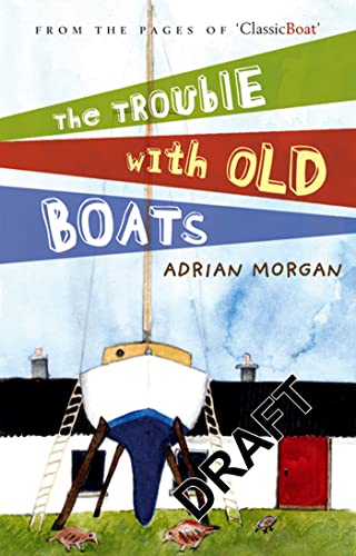 9780713689334: The Trouble with Old Boats