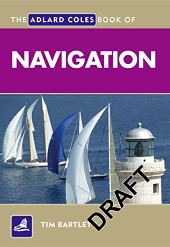 Beispielbild fr The Adlard Coles Book of Navigation (Adlard Coles Book of) zum Verkauf von Bestsellersuk