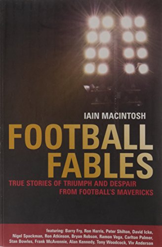 Football Fables (9780713689549) by Macintosh, Iain