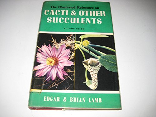 Beispielbild fr Illustrated Reference on Cacti and Other Succulents: v. 3 zum Verkauf von Reuseabook