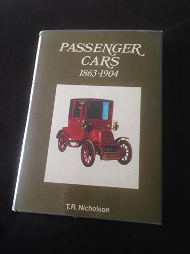 Stock image for Passenger Cars: 1863-1904 (Cars of the World in Colour) for sale by Greener Books