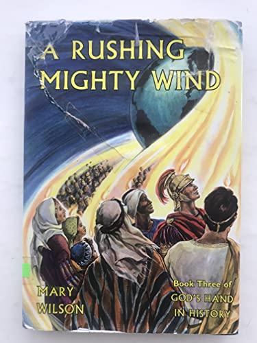 Rushing Mighty Wind (God's Hand in History) (9780713702958) by Mary Wilson