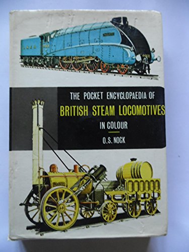 Stock image for Pocket Encyclopaedia of British Steam Locomotives in Colour for sale by WorldofBooks