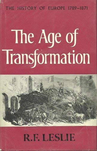 Beispielbild fr Age of Transformation, 1789-1871 zum Verkauf von Powell's Bookstores Chicago, ABAA