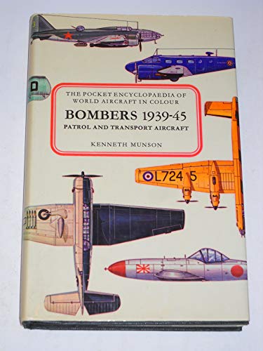 9780713703795: Bombers, patrol and transport aircraft, 1939-45, (The pocket encyclopaedia of world aircraft in colour)