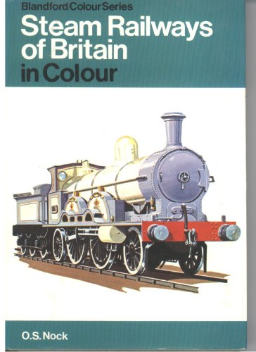 9780713704358: Steam Railways of Britain in Colour