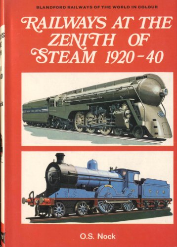 Imagen de archivo de Railways at the Zenith of Steam, 1920-40 a la venta por WorldofBooks