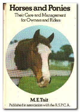 Imagen de archivo de Horses and Ponies: Their Care and Management for Owners and Riders a la venta por WorldofBooks