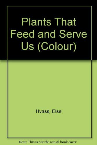 Imagen de archivo de Plants That Feed and Serve Us (Colour) a la venta por Reuseabook