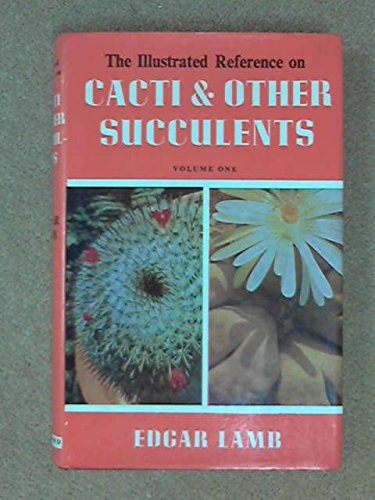 Illustrated Reference on Cacti and Other Succulents (9780713706819) by Lamb, Edgar; Lamb, Brian