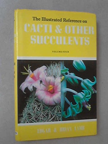 Beispielbild fr Illustrated Reference on Cacti and Other Succulents: v. 4 zum Verkauf von AwesomeBooks