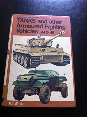 Beispielbild fr Tanks and Other Armoured Fighting Vehicles, 1942-1945 zum Verkauf von Better World Books