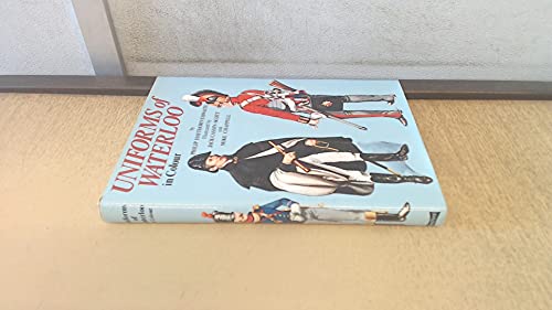 Stock image for Uniforms of Waterloo in Colour, 16-18 June 1815 for sale by ThriftBooks-Dallas