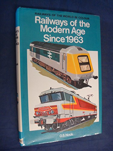 9780713707533: Railways of the Modern Age Since 1963 (Colour S.)