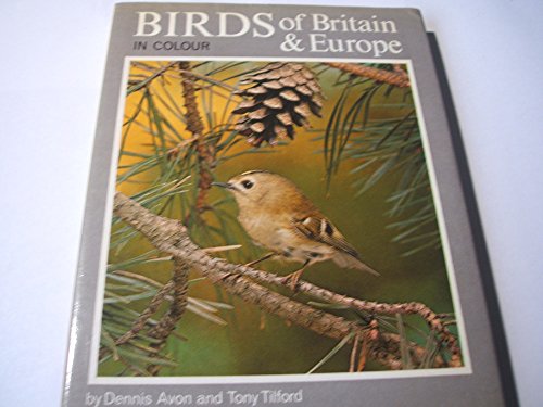 Birds of Britain & Europe in colour (9780713707625) by Avon, Dennis