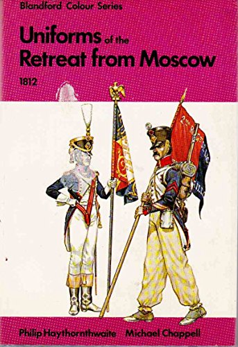 9780713707885: Uniforms of the Retreat from Moscow, 1812 (Colour S.)