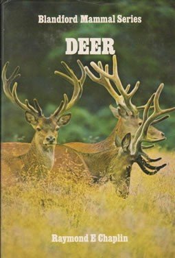 Stock image for DEER. By Raymond E. Chaplin, B.Sc., M.I.Biol. The Blandford Mammal series. for sale by Coch-y-Bonddu Books Ltd