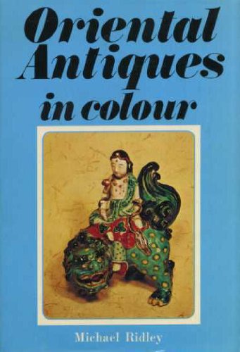 Stock image for Oriental Antiques in Colour for sale by Better World Books