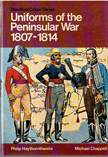 9780713708417: Uniforms of the Peninsular War, 1807-14 (Colour S.)