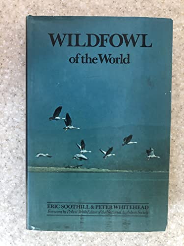 Wildfowl of the world (9780713708639) by Soothill, Eric