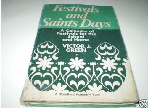 9780713708899: Festivals and Saints' Days: A Calendar of Festivals for School and Home (Assembly Books)