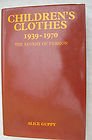 Beispielbild fr Children's Clothes 1939-1970, the Advent of Fashion. zum Verkauf von Appleford Bookroom