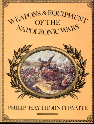 9780713709063: Weapons and Equipment of the Napoleonic Wars