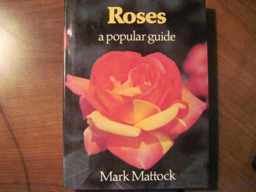 Stock image for Roses - A Popular Guide for sale by Terrace Horticultural Books