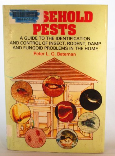 Beispielbild fr Household Pests : A Guide to the Identification and Control of Insect, Rodent Damp and Fungoid Problems in the Home zum Verkauf von Better World Books