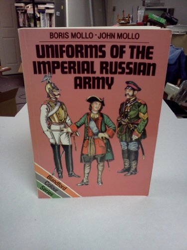 Uniforms of the Imperial Russian Army. Blandford Colour.