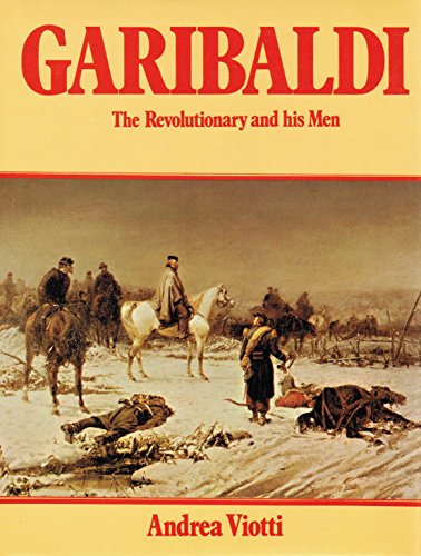 Stock image for Garibaldi; The Revolutionary and His Men for sale by Jeff Stark