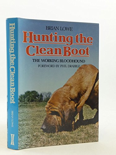 9780713709506: Hunting the clean boot: The working bloodhound ([Adventure sports series])