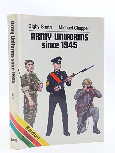Stock image for Army Uniforms Since 1945 for sale by Ryde Bookshop Ltd