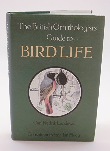 Imagen de archivo de British Ornithologist's Guide to Bird Life a la venta por Bahamut Media