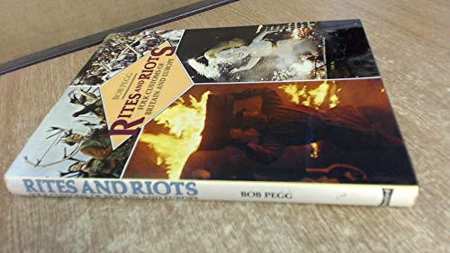 Imagen de archivo de Rites and riots: Folk customs of Britain and Europe a la venta por Front Cover Books