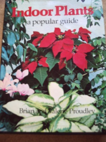 Beispielbild fr Indoor Plants: A Popular Guide zum Verkauf von Goldstone Books