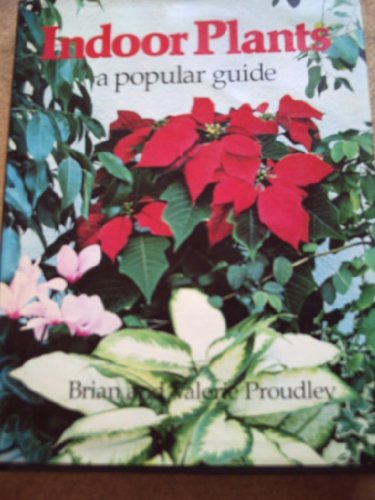 Stock image for Indoor Plants: A Popular Guide for sale by Goldstone Books