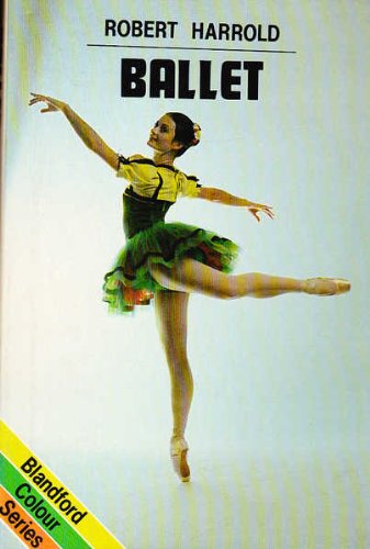 Imagen de archivo de Ballet (Blandford Colour Series) a la venta por WorldofBooks