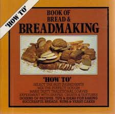 Stock image for Book of Bread and Breadmaking (How to S.) for sale by WorldofBooks