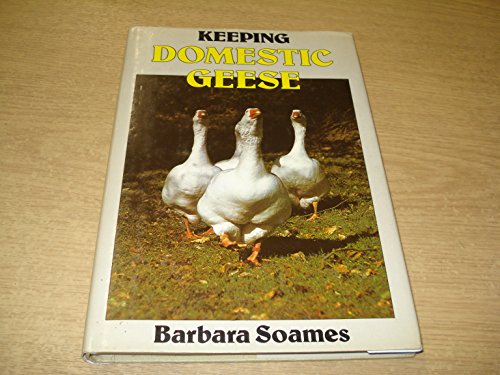 9780713710700: Keeping Domestic Geese