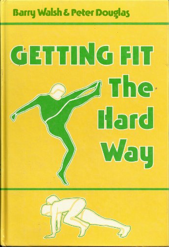 Imagen de archivo de Getting Fit the Hard Way a la venta por WorldofBooks