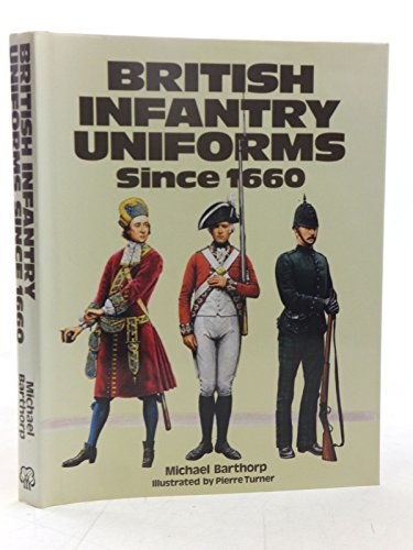 Stock image for British Infantry Uniforms Since 1660 for sale by WorldofBooks