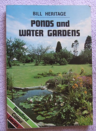 Stock image for Ponds and water gardens (Blandford colour series) for sale by HPB-Diamond